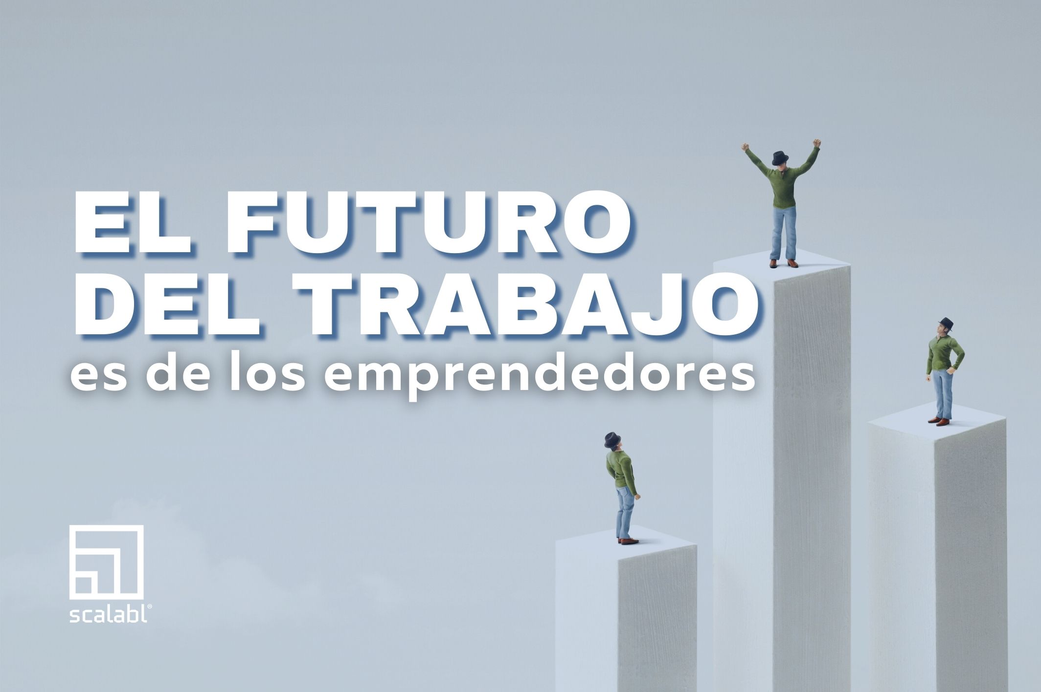 El futuro del trabajo es de los emprendedores