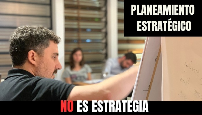 Planeamiento Estratégico NO es Estrategia